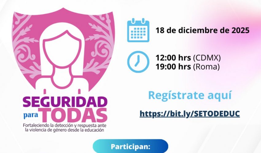 Webinar Conclusivo del Proyecto SETODEDUC: “Seguridad para Todas: Fortaleciendo la detección y respuesta ante la violencia de género desde la educación”. 